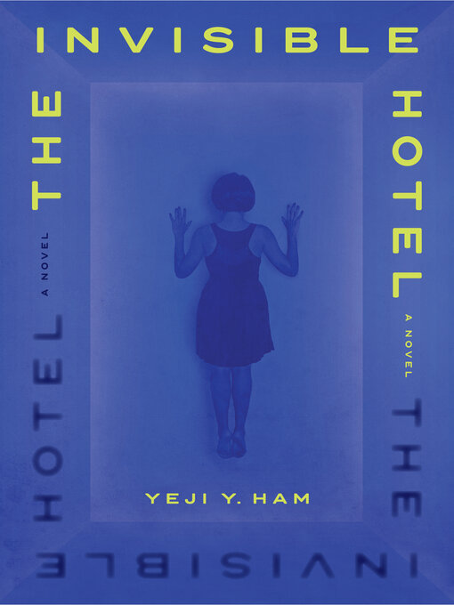 Title details for The Invisible Hotel by Yeji Y. Ham - Wait list